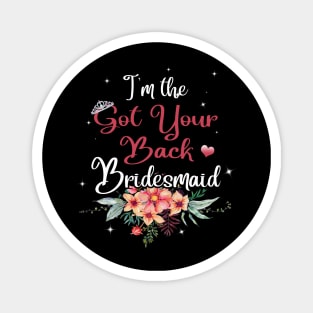 Got Your Back Bridesmaid Magnet